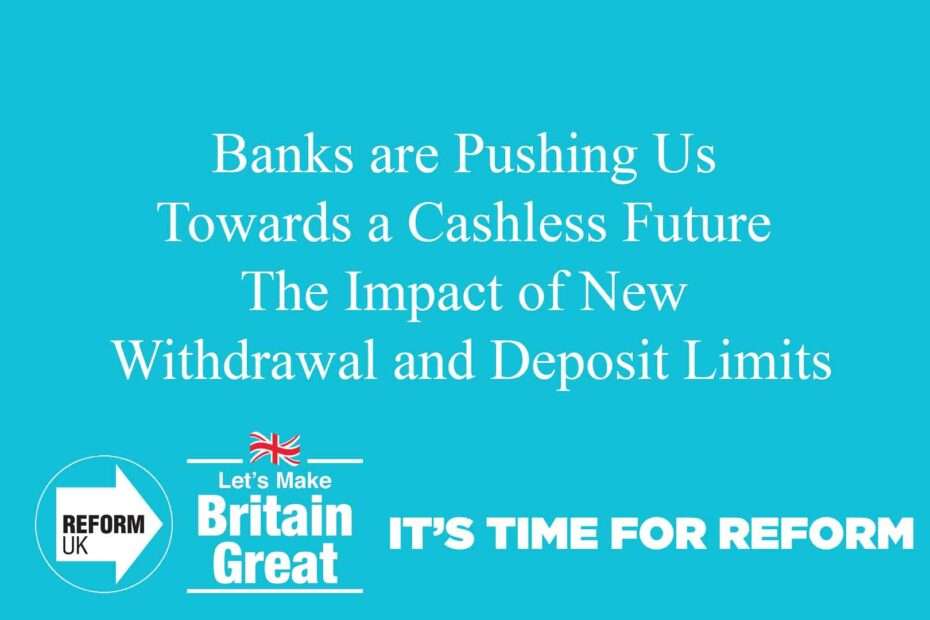 Banks are Pushing Us Towards a Cashless Future - The Impact of New Withdrawal and Deposit Limits
