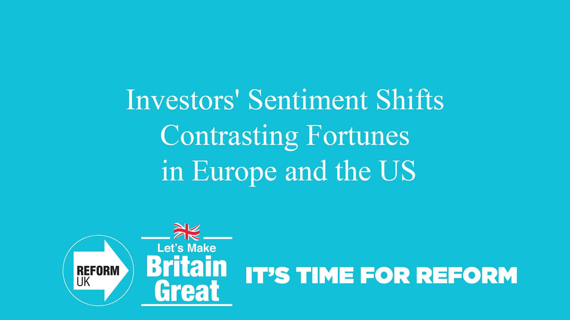 Investors' Sentiment Shifts - Contrasting Fortunes in Europe and the US