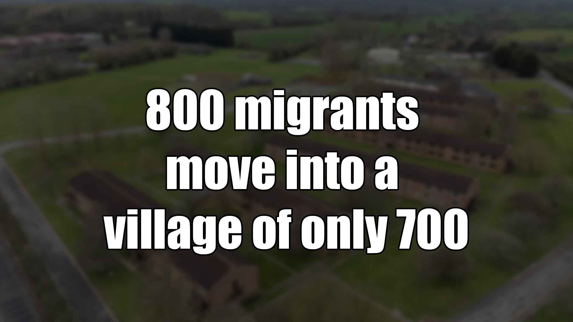 800 migrants move into a village of only 700