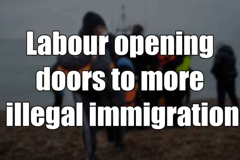 Labour opening doors to more illegal immigration