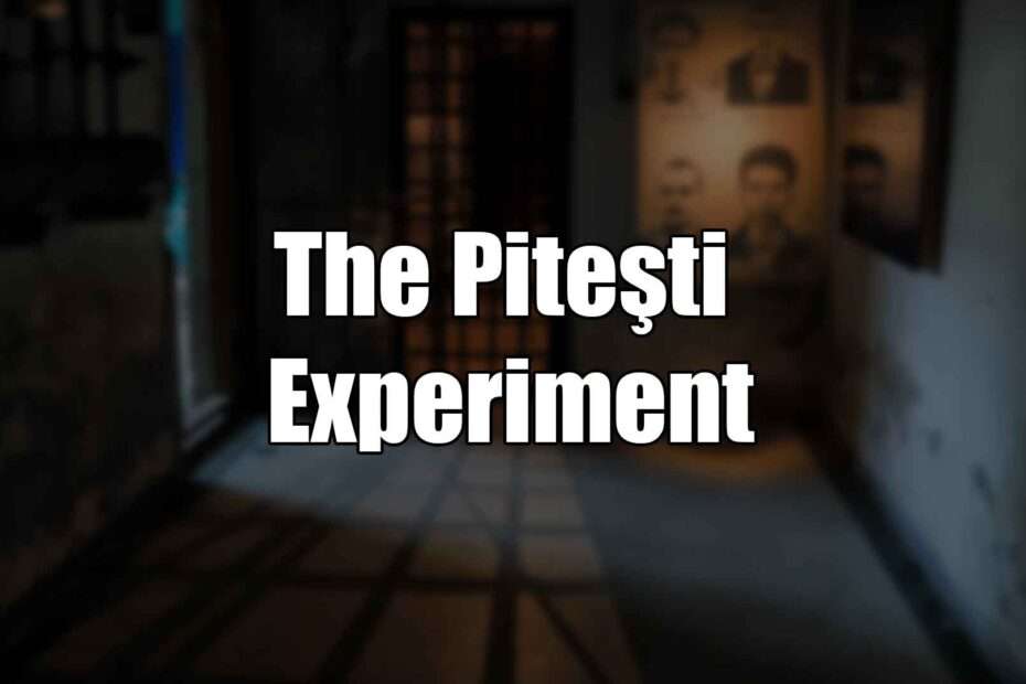 The Piteşti Experiment