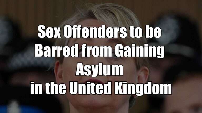 Sex Offenders to be Barred from Gaining Asylum in the United Kingdom