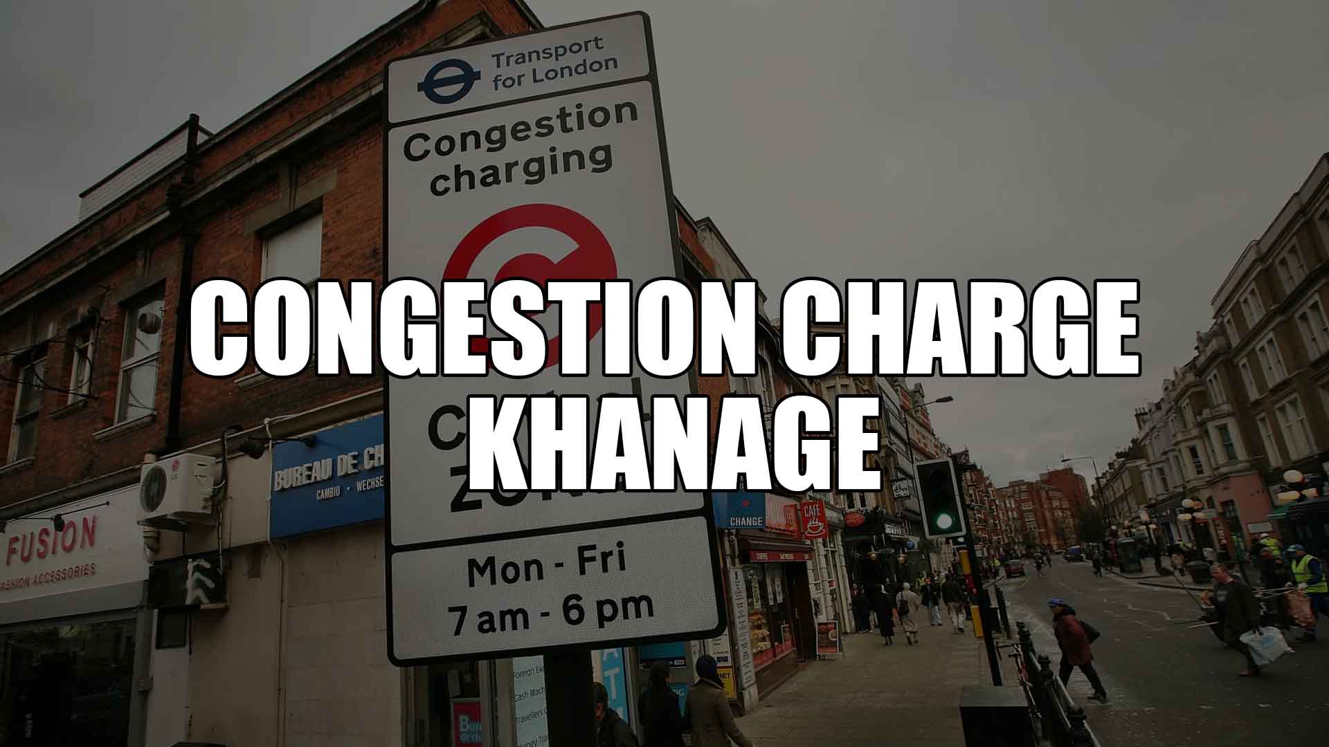 Congestion Charge Khanage