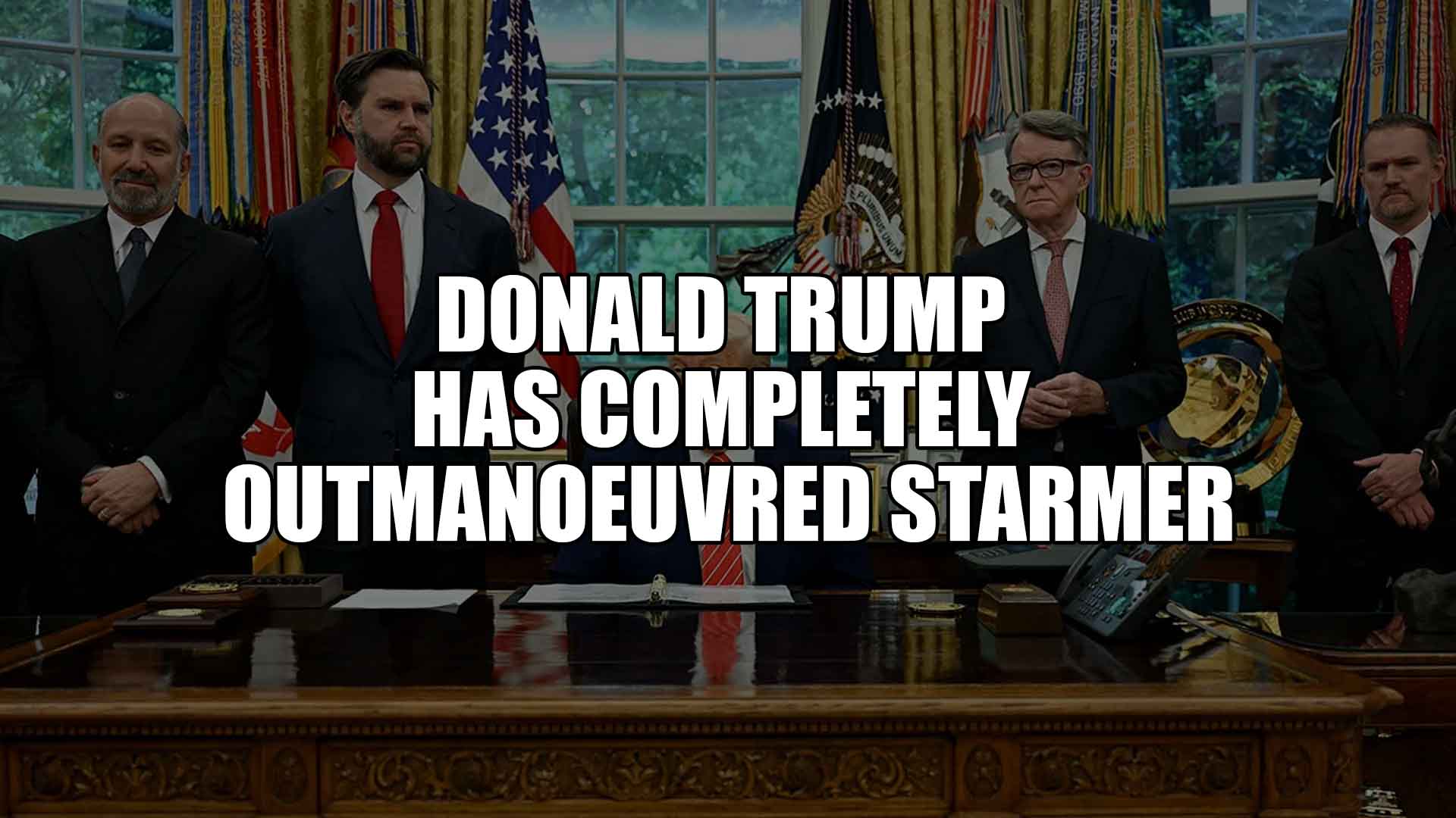 Donald Trump Has Completely Outmanoeuvred Starmer