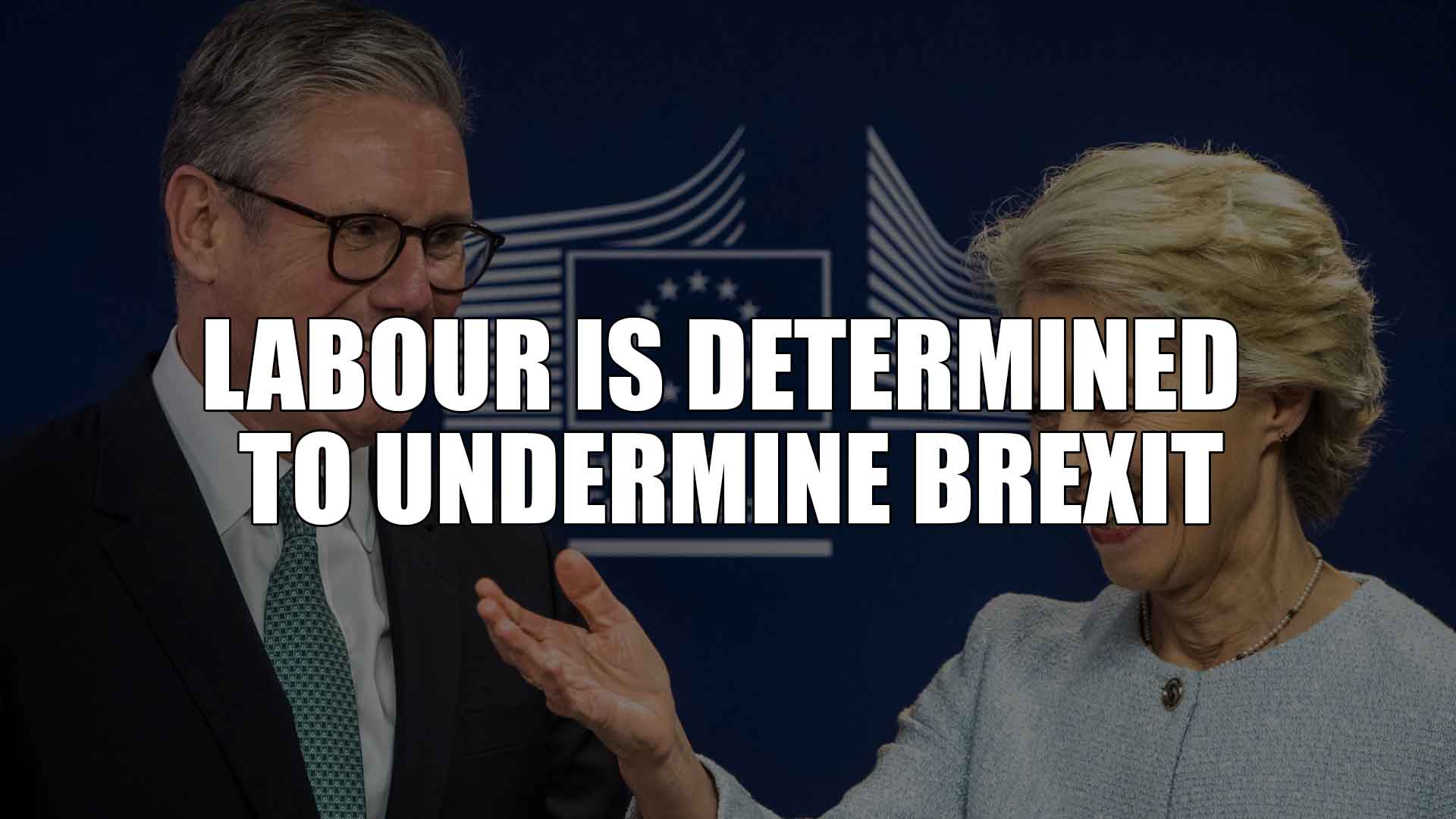 Labour is Determined to Undermine Brexit