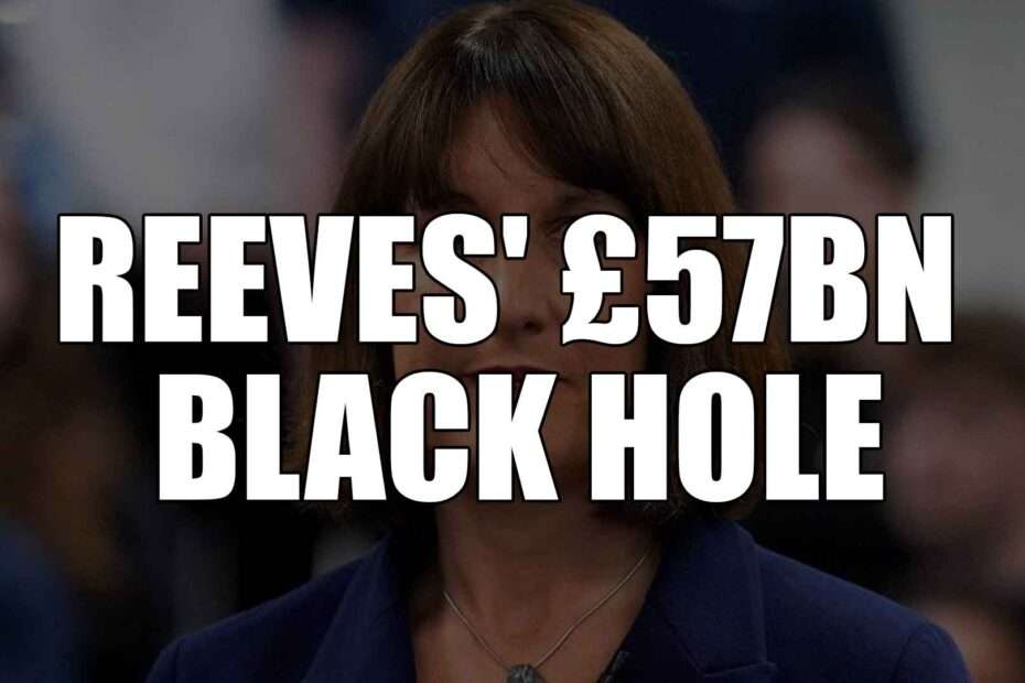 Reeves' £57bn Black Hole