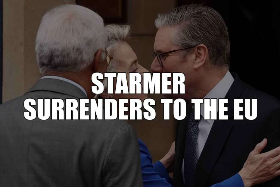 Starmer Surrenders to the EU