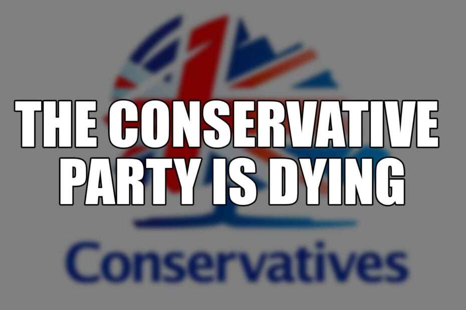 The Conservative Party is Dying