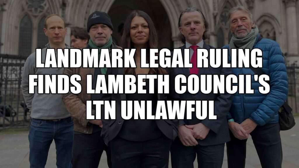 Landmark Legal Ruling Finds Lambeth Council's LTN Unlawful