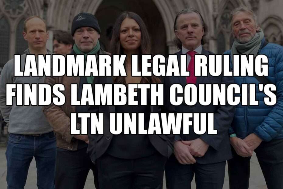 Landmark Legal Ruling Finds Lambeth Council's LTN Unlawful