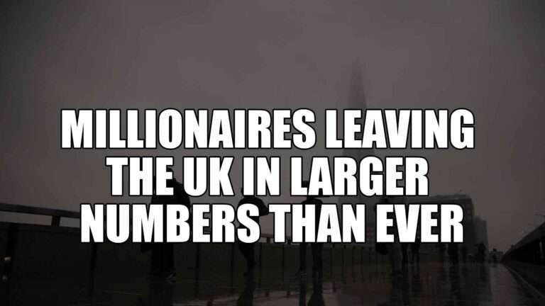 Millionaires leaving the UK in larger numbers than ever