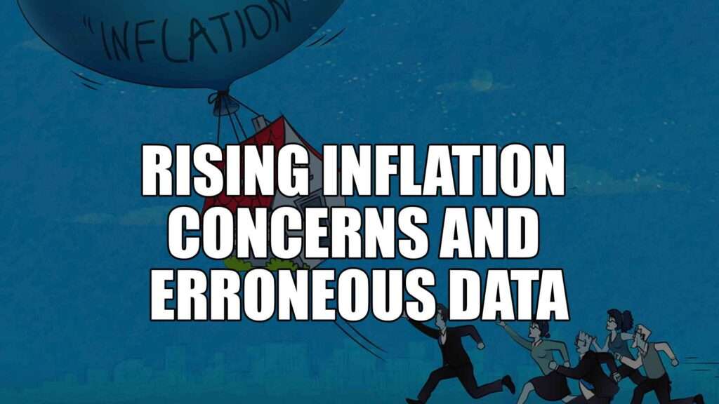 Rising Inflation Concerns and Erroneous Data