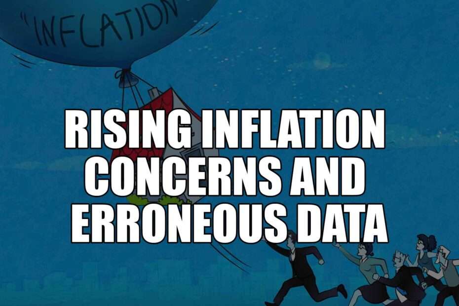 Rising Inflation Concerns and Erroneous Data