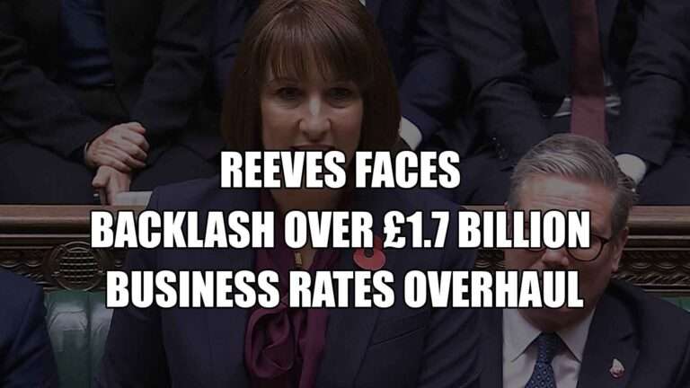 Reeves Faces Backlash Over £1.7 Billion Business Rates Overhaul